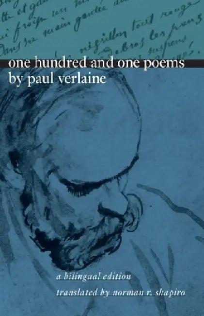One Hundred and One Poems (English, Paul Verlaine | Norman R. Shapiro)