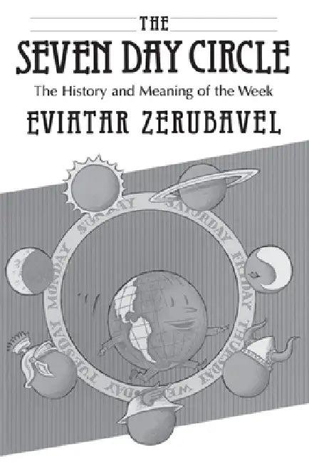 The Seven Day Circle (English, Eviatar Zerubavel)