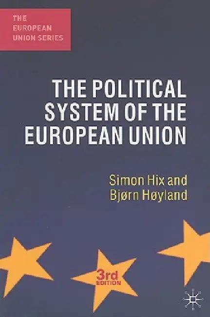 The Political System of the European Union (English, Simon Hix | Bjørn Høyland)