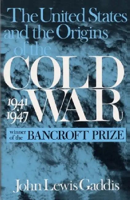 The United States and the Origins of the Cold War, 1941â "1947 (English, John Gaddis)