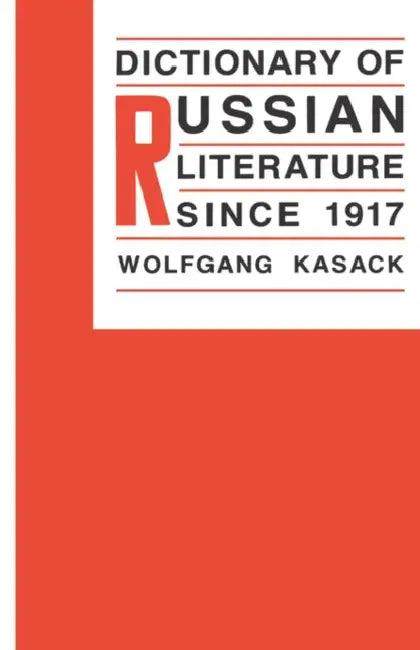 Dictionary of Russian Literature Since 1917 (English, Wolfgang Kasack)