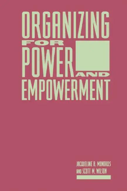 Organizing for Power and Empowerment (English, Jacqueline Mondros | Scott Wilson)