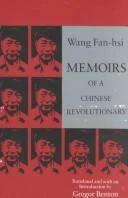 Memoirs of a Chinese Revolutionary (English, Fan-Hsi Wang)