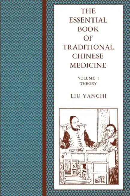 The Essential Book of Traditional Chinese Medicine (English, Yanchi Liu | Tingyu Fang | Laidi Chen)