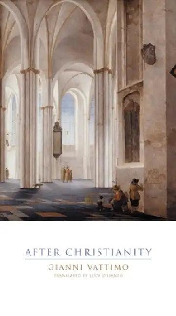 After Christianity (English, Gianni Vattimo | Luca D'Isanto)