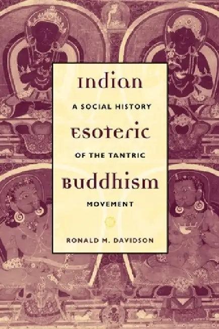 Indian Esoteric Buddhism (English, Ronald Davidson)