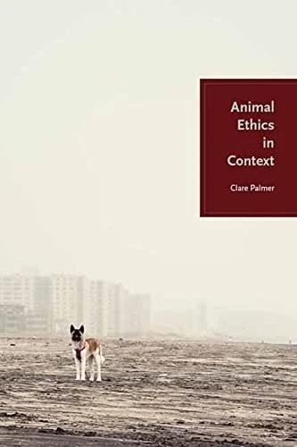 Animal Ethics in Context (English, Clare Palmer)