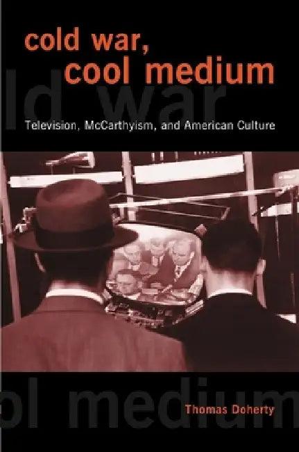 Cold War, Cool Medium (English, Thomas Doherty)