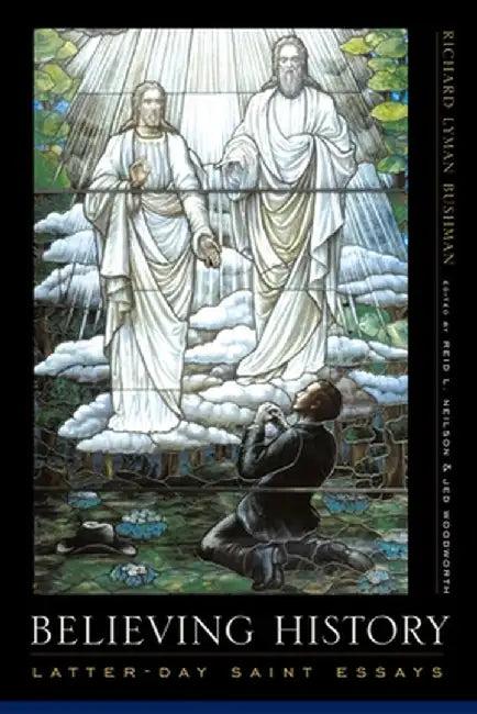 Believing History (English, Richard Lyman Bushman)