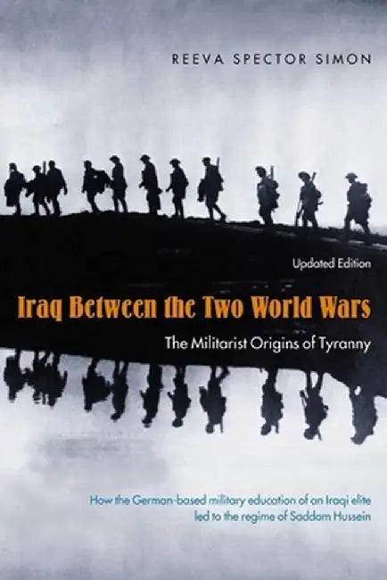 Iraq Between the Two World Wars (English, Reeva Spector Simon)