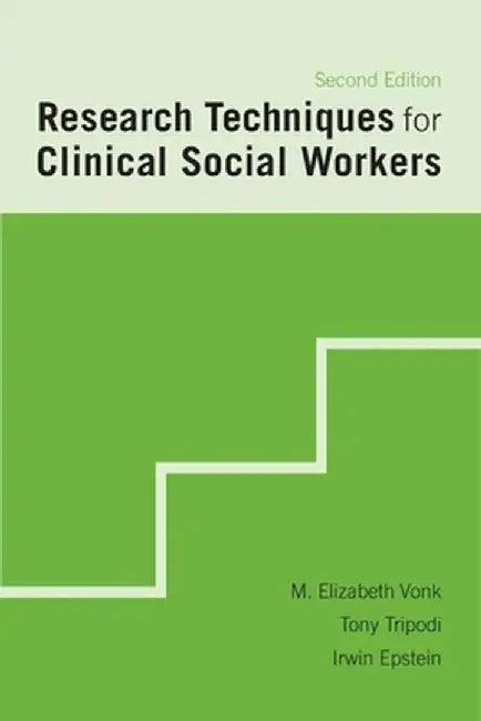 Research Techniques for Clinical Social Workers (English, M Elizabeth Vonk)
