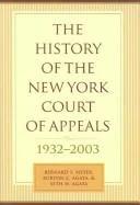 The History of the New York Court of Appeals, 1932-2003 (English, Bernard Meyer | Francis Bergan | Burton Agata)