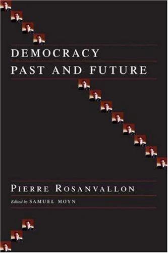 Democracy Past and Future (English, Pierre Rosanvallon | Samuel Moyn)