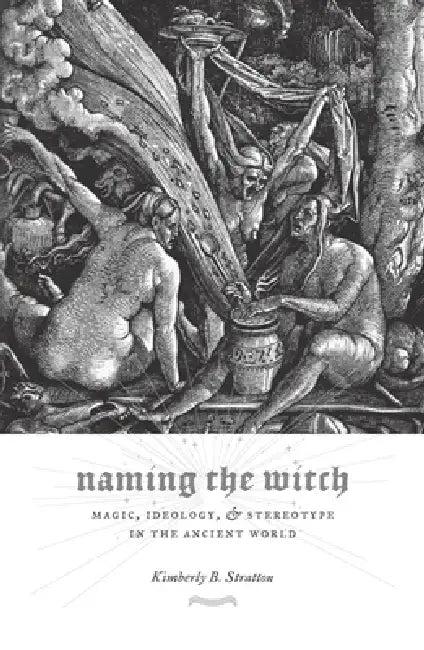 Naming the Witch (English, Kimberly Stratton)