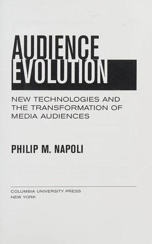 Audience Evolution (English, Philip M. Napoli)
