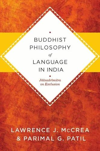 Buddhist Philosophy of Language in India (English, Lawrence J. Mccrea)