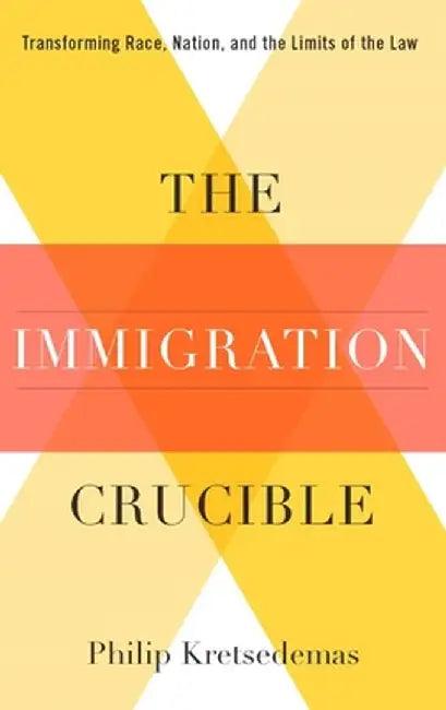 The Immigration Crucible (English, Philip Kretsedenas)