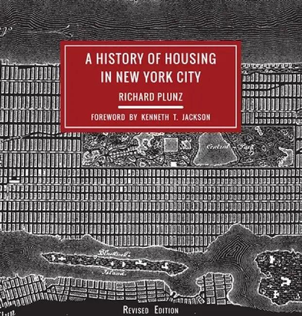 A History of Housing in New York City (English, Richard Plunz)