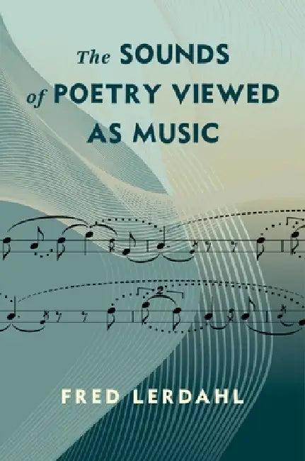 The Sounds of Poetry Viewed as Music (English, Alfred Lerdahl)