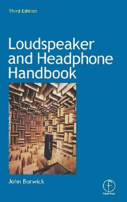 Loudspeaker and Headphone Handbook (English, John Borwick)