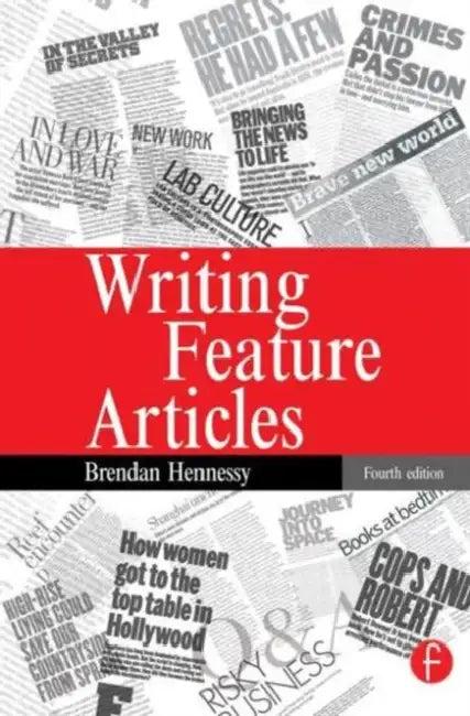 Writing Feature Articles (English, Brendan Hennessy)
