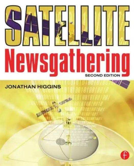 Satellite Newsgathering (English, Higgins Jonathan)