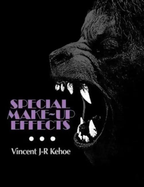 Special Make-Up Effects (English, Kehoe Vincent)
