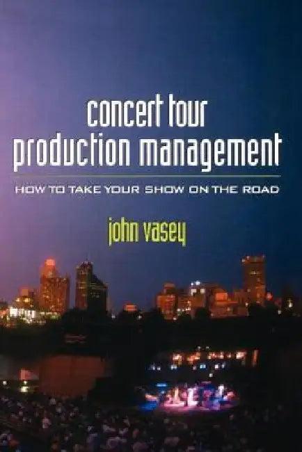 Concert Tour Production Management (English, John Vasey)