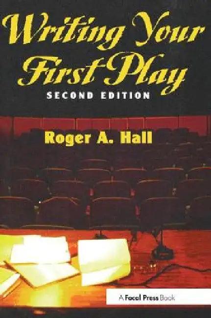 Writing Your First Play (English, Hall Roger)