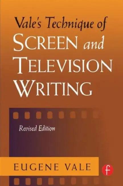 Vale's Technique of Screen and Television Writing (English, Eugene Vale)