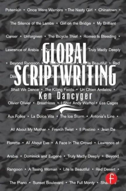 Global Scriptwriting (English, Ken Dancyger)