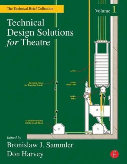 Technical Design Solutions for Theatre (English, Ben Sammler | Don Harvey)