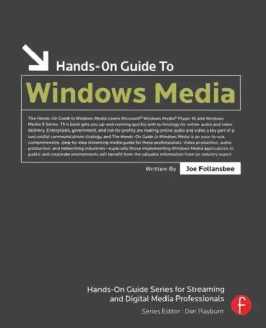 Hands-On Guide to Windows Media (English, Joe Follansbee)