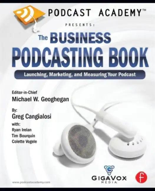 Podcast Academy (English, Michael Geoghegan | Greg Cangialosi | Ryan Irelan)