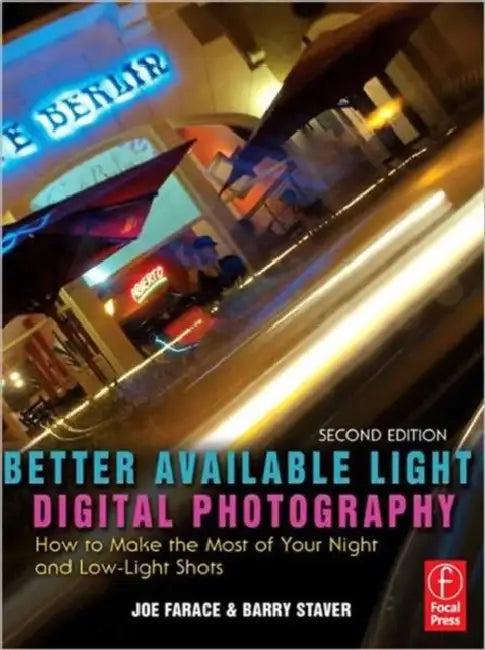 Better Available Light Digital Photography (English, Farace Joe | Barry Staver)