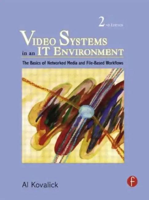 Video Systems in an It Environment (English, Kovalick Al)