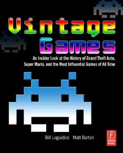 Vintage Games (English, Bill Loguidice | Matt Barton)