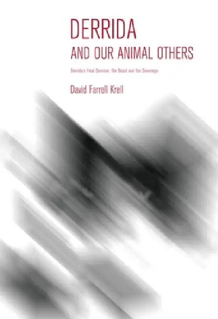 Derrida and Our Animal Others (English, David Farrell Krell)