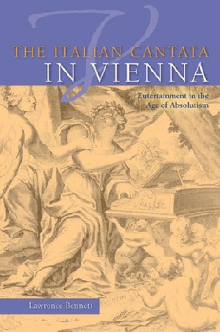 The Italian Cantata in Vienna (English, Lawrence Bennett)