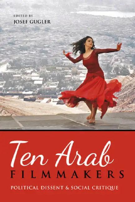 Ten Arab Filmmakers (English, Josef Gugler)