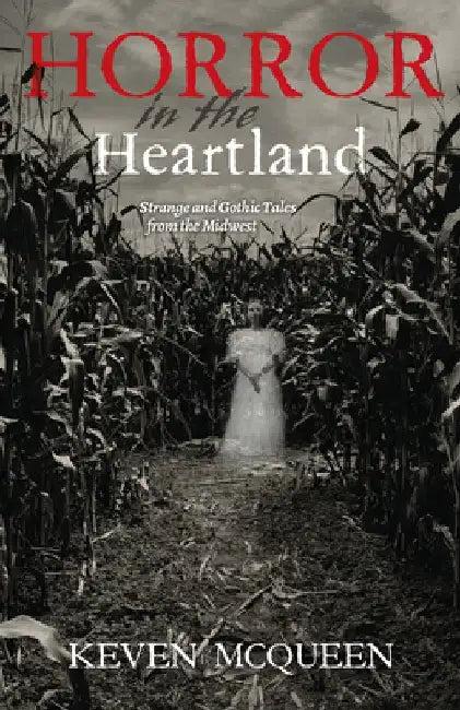 Horror in the Heartland (English, Keven McQueen)