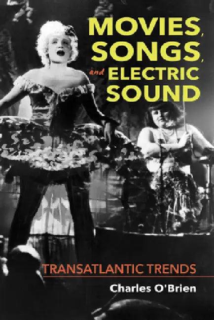 Movies, Songs, and Electric Sound (English, Charles O'Brien)