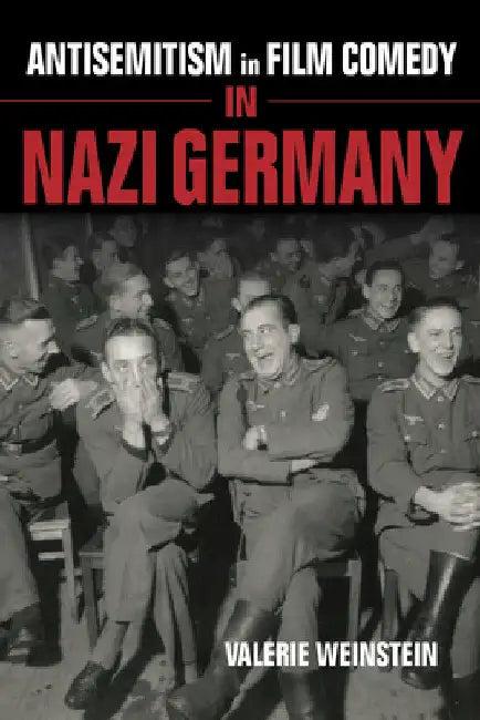 Antisemitism in Film Comedy in Nazi Germany (English, Valerie Weinstein)