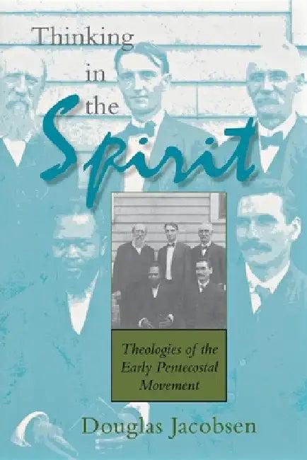 Thinking in the Spirit (English, Douglas G. Jacobsen)