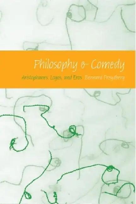 Philosophy & Comedy (English, Bernard Freydberg)