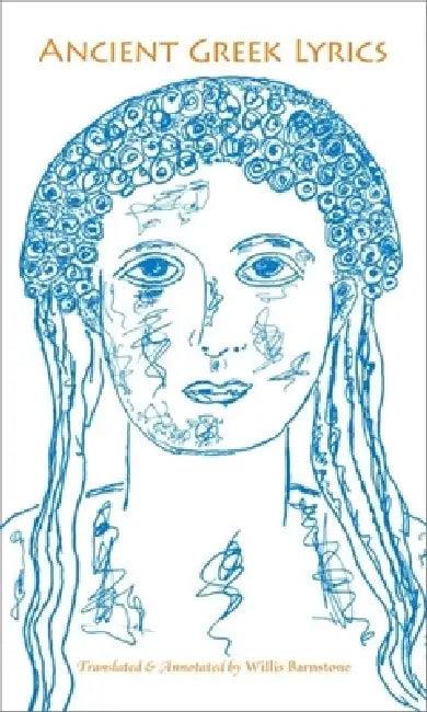 Ancient Greek Lyrics (English, Elli Tzalopoulou Barnstone | Willis Barnstone | William E. McCulloh)