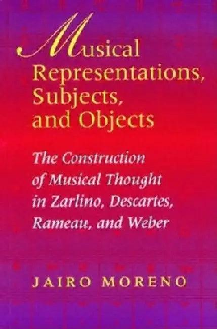 Musical Representations, Subjects, and Objects (English, Jairo Moreno)