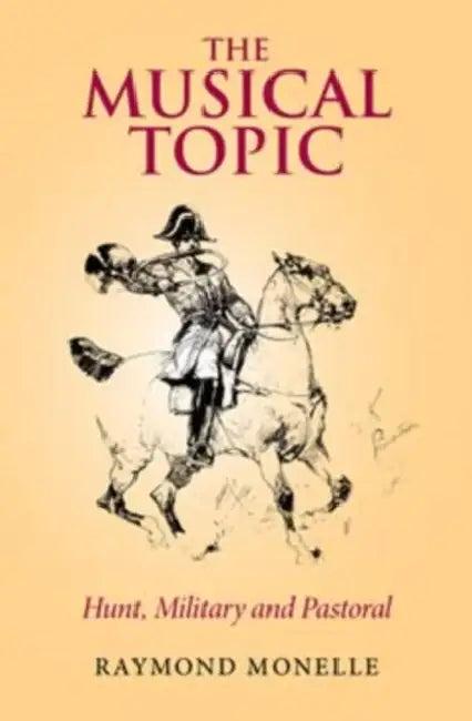 The Musical Topic (English, Raymond Monelle)