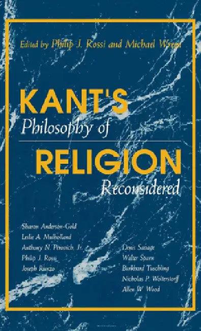Kant's Philosophy of Religion Reconsidered (English, Philip J. Rossi | Michael Wreen)