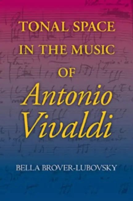 Tonal Space in the Music of Antonio Vivaldi (English, Bella Brover-Lubovsky)
